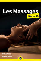 Les massages pour les Nuls : Livre sur les massages, Découvrir les bienfaits des massages, Apprendre à administrer et recevoir un massage, Retrouver le bien-être et soulager les douleurs