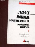 L'espace mondial, une géographie changeante