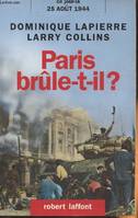 Paris brûle-t-il? (25 août 1944) Histoire de la libération de Paris, 25 août 1944