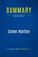 Summary: Career Warfare, Review and Analysis of d'Alessandro's Book