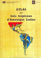 Atlas des bois tropicaux d'Amérique latine