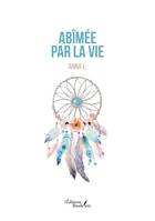 Abîmée par la vie