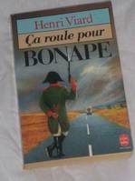 Ca roule pour bonape, roman