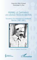 Pierre Le Damany, un grand médecin breton, Souvenirs d'un étudiant en médecine, Rennes (1887-1891)