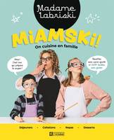 Miamski !, On cuisine en famille