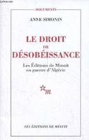 Droit de desobeissance les editions de minuit en guerre d'algerie