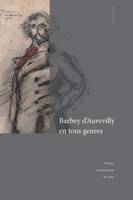 Barbey d’Aurevilly en tous genres