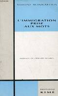 L' Immigration Prise Aux Mots, les immigrés dans la presse au tournant des années 80