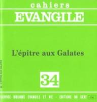 Cahiers Evangile numéro 34 L'épître aux Galates