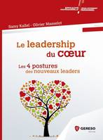 Le leadership du coeur / les 4 postures des nouveaux leaders