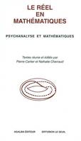 Le Réel en Mathématiques-Psychanalyse et mathématiques, psychanalyse et mathématiques