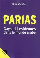 PARIAS, gays et lesbiennes dans le monde arabe