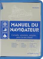 Manuel du navigateur, conseils, solutions, astuces pour la vie à bord