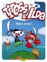 Titoss & Ilda, 1, Titoss et Ilda - Tome 1 - Pirates en vue !