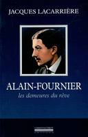 Alain-Fournier, Les Demeures du Reve