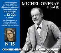 Contre-histoire de la philosophie, 15, Freud, Volume 15, Freud, Volume 1