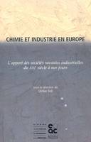 Chimie et industrie en Europe, l'apport des sociétés savantes industrielles du XIXe siècle à nos jours