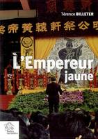 L'Empereur jaune, une tradition politique chinoise