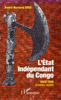 Etat Indépendant du Congo 1885-1908 D'autres vérités, d'autres vérités