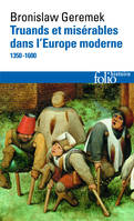 Truands et misérables dans l'Europe moderne, (1350-1600)