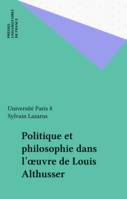 Politique et philosophie dans l'œuvre de Louis Althusser