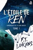 1, L'étoile de Ren, Chroniques de la Lune brisée, T1