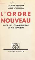 L'ordre nouveau, Face au communisme et au racisme