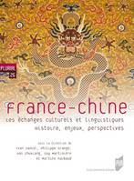 France-Chine, Les échanges culturels et linguistiques, histoire, enjeux, perspectives