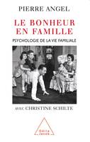 Le Bonheur en famille, Psychologie de la vie familiale