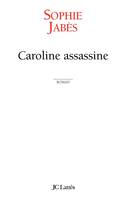Caroline assassine, roman
