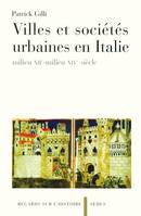 Villes et sociétés urbaines en Italie - milieu XIIe-milieu XIVe siècle, milieu XIIe-milieu XIVe siècle