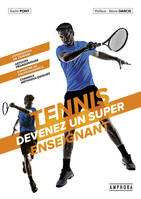 Tennis, Devenir un super enseignant