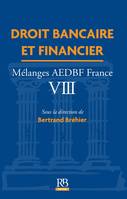 Mélanges AEDBF-France, 8, Droit bancaire et financier, Mélanges AEDBF France VIII