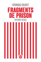 Fragments de prison, Histoires vécues