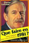 Que faire en 1981 ? Idées simples pour une révolution, idées simples pour une révolution