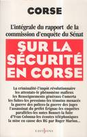 Corse - L'intÃ©grale du rapport de la commission d'enquÃªte du SÃ©nat sur la violence en Corse, rapport 69, 1999-2000, commission d'enquÃªte, l'intégrale du rapport de la commission d'enquête du Sénat sur la violence en Corse