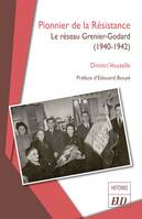 Pionnier de la Résistance, Le réseau Grenier-Godard (1940-1942)