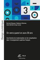 On verra quand on aura 30 ans, Une histoire de mutualisation dans l'nseignement supérieur français