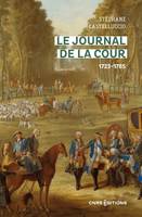 Le Journal de la Cour 1723-1785