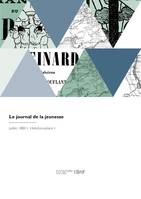 Le journal de la jeunesse, Nouveau recueil hebdomadaire illustré