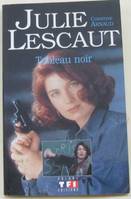 Julie Lescaut., Julie Lescaut : Tableau noir