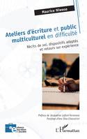 Ateliers d'écriture et public multiculturel en difficulté, Récits de soi, dispositifs adaptés et retours sur expérience