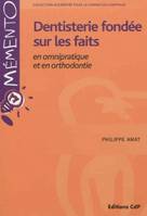 Dentisterie fondée sur les faits en omnipratique et en orthodontie, en omnipratique et en orthodontie