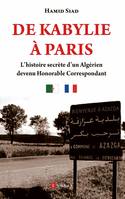 De Kabylie à Paris, L'histoire secrète d'un Algérien devenu Honorable Correspondant