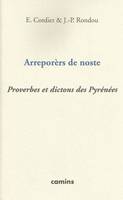 Arreporèrs de noste, proverbes et dictons des Pyrénées