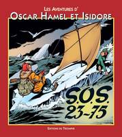 Les aventures d'Oscar Hamel et Isidore., 7, Les aventures d'Oscar Hamel et Isidore 07 - SOS 23-75