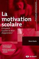 La motivation scolaire, Comment susciter le désir d'apprendre