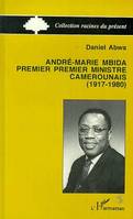 André-Maria Mbida, Premier ministre camerounais (1917-1980), 1917-1980