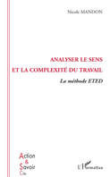 Analyser le sens et la complexité du travail, La méthode ETED