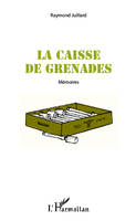 La caisse de grenades, Mémoires